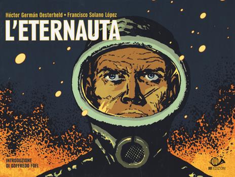 L'eternauta - Héctor Germán Oesterheld,Francisco Solano Lopez - copertina