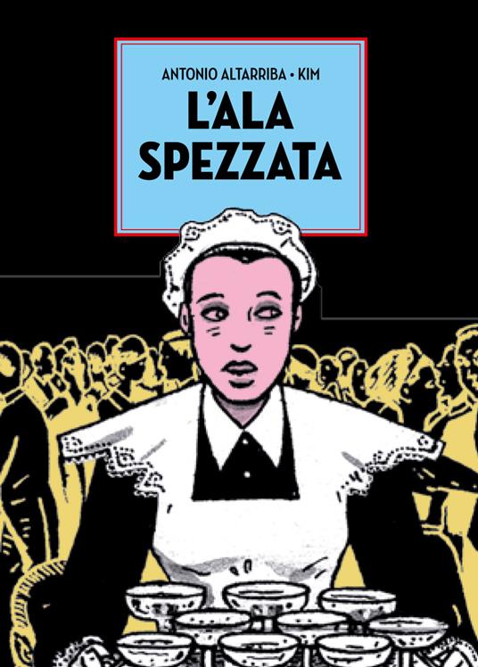 L'ala spezzata - Antonio Altarriba,Kim - copertina