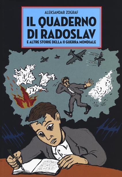 Il quaderno di Radoslav e altre storie della II guerra mondiale - Aleksandar Zograf - copertina