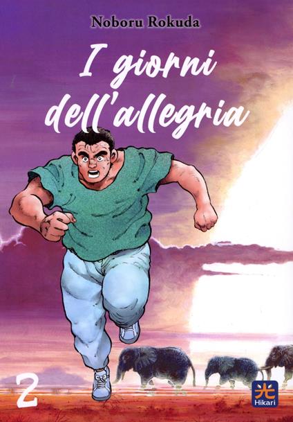 I giorni dell'allegria. Vol. 2 - Rokuda Noboru - copertina