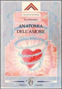 Anatomia dell'amore - Eva Pierrakos - copertina