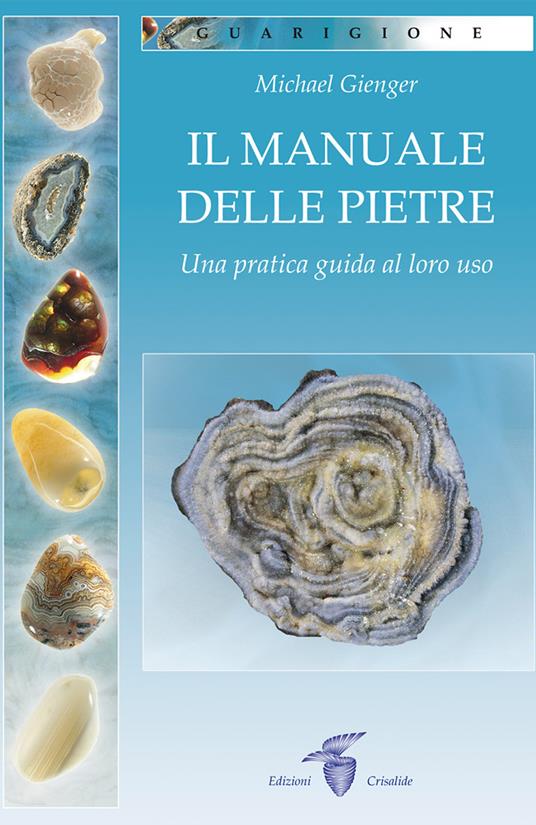 Il manuale delle pietre. Una pratica guida al loro uso - Michael Gienger - copertina