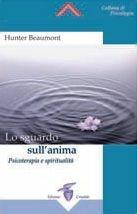 Lo sguardo sull'anima. Psicoterapia e spiritualità