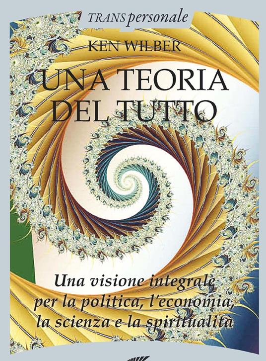 Una teoria del tutto - Ken Wilber - copertina