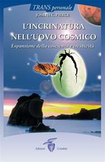 L' incrinatura nell'uovo cosmico. Espansione della coscienza e creatività