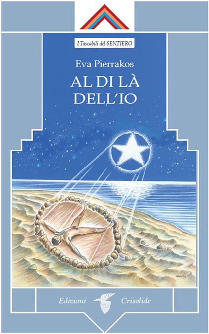 Al di là dell'io - Eva Pierrakos,A. Colitto - ebook