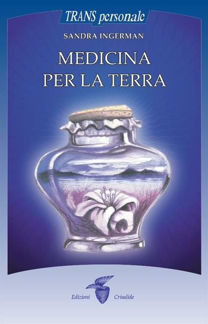 Medicina per la terra - Sandra Ingerman - ebook