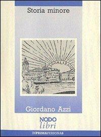 Storia minore. Racconto ai nipoti - Giordano Azzi - copertina