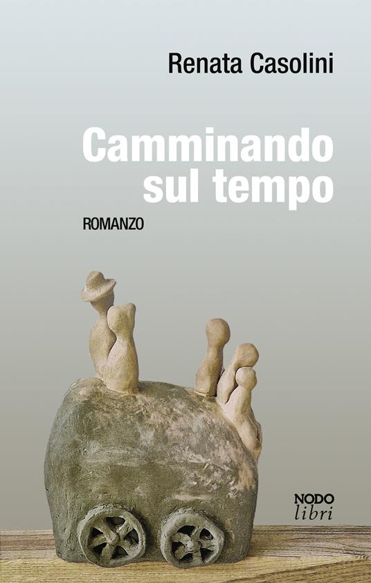 Camminando sul tempo - Renata Casolini - copertina