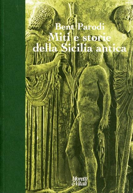 Miti e storie della Sicilia antica - Bent Parodi - copertina