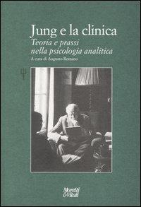 Jung e la clinica. Teoria e prassi nella psicologia analitica - copertina