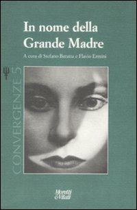 La grande madre. Convergenze. Vol. 5 - copertina