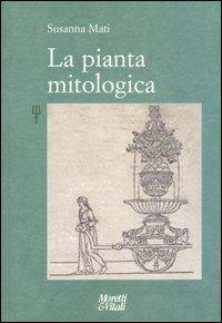 La pianta mitologica - Susanna Mati - copertina