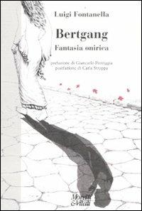 Bertgang. Fantasia onirica - Luigi Fontanella - copertina