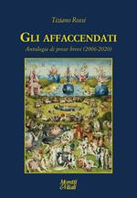 Gli affaccendati. Antologia di prose brevi (2006-2020)