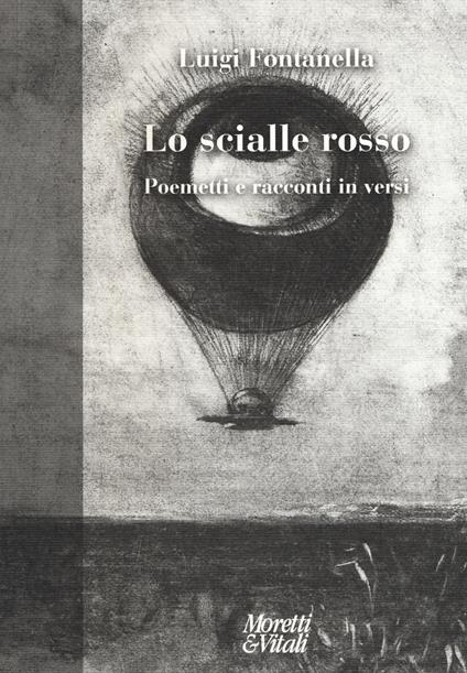 Lo scialle rosso. Poemetti e racconti in versi - Luigi Fontanella - copertina