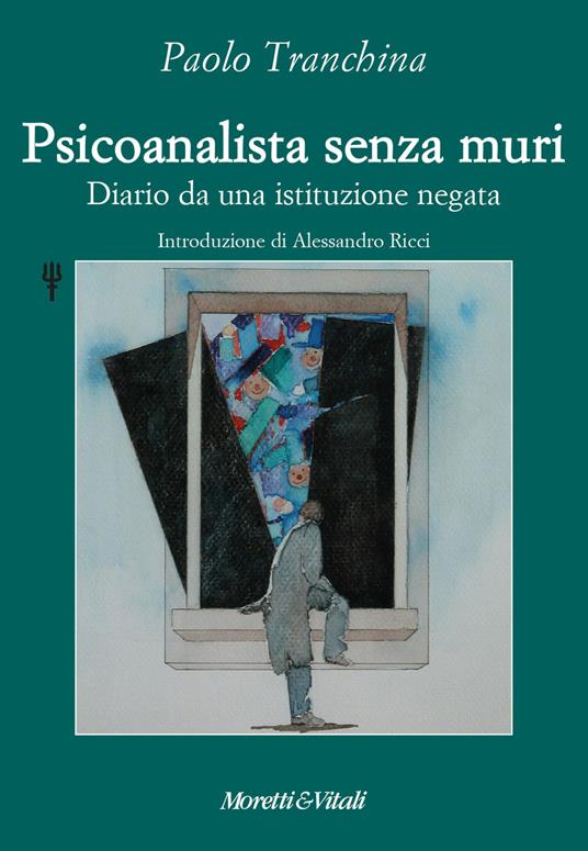 Psicoanalista senza muri. Diario da una istituzione negata - Paolo Tranchina - copertina