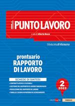 Il punto lavoro. Prontuario rapporto di lavoro 2022. Vol. 2