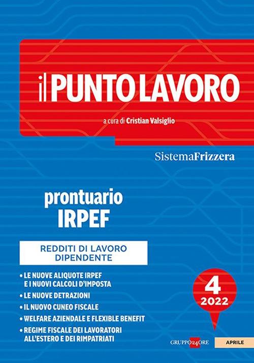 Il punto lavoro. Prontuario IRPEF 2022. Vol. 4 - copertina