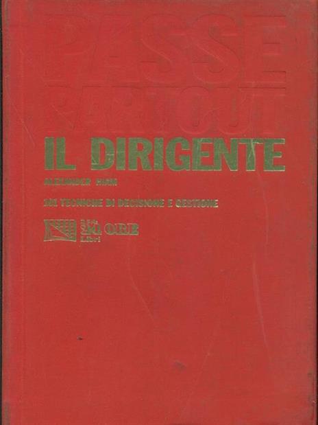 Il dirigente. 100 tecniche di decisione e gestione - Alexander Hiam - 3