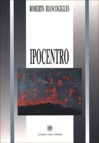 Ipocentro - Roberto Biancogiglio - copertina