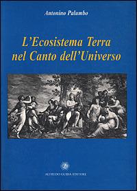 L' ecosistema terra nel canto dell'universo - Antonino Palumbo - copertina