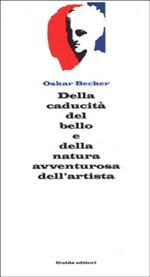 Della caducità del bello e della natura avventurosa dell'artista