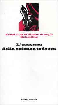 L' essenza della scienza tedesca - Friedrich W. Schelling - copertina