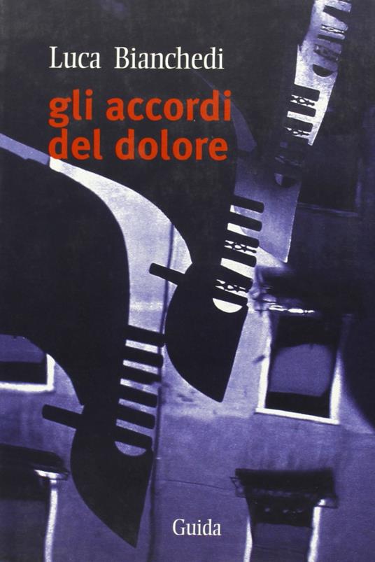 Gli accordi del dolore - Luca Bianchedi - copertina