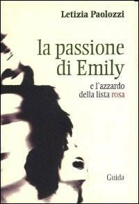 La passione di Emily e l'azzardo della lista rosa - Letizia Paolozzi - copertina