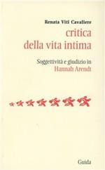 Critica della vita intima. Soggettività e giudizio in Hannah Arendt