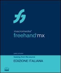 Macromedia FreeHand MX. Con CD-ROM - Patti Schulze - copertina