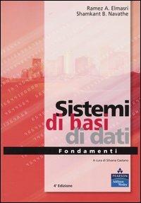 Sistemi di basi di dati. Fondamenti - Ramez A. Elmasri,Shamkant B. Navathe - copertina