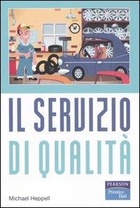 Il servizio di qualità - Michael Heppell - copertina