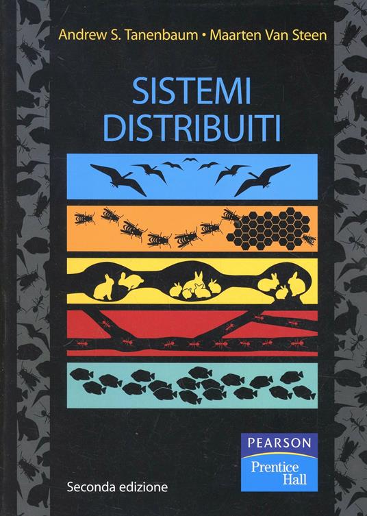 Sistemi distribuiti. Principi e paradigmi - Andrew S. Tanenbaum - Maarten  Van Steen - - Libro - Pearson - | IBS