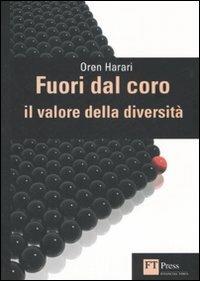 Fuori dal coro. Il valore della diversità - Oren Harari - copertina