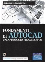 Fondamenti di Autocad. Un approccio progressivo. Con CD-ROM