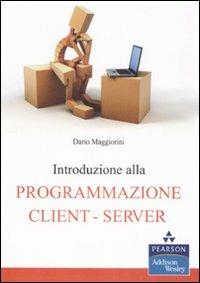 Introduzione alla programmazione client-server - Dario Maggiorini - copertina