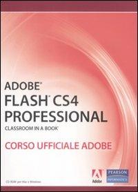 Adobe Flash CS4 professional. Classroom in a book. Corso ufficiale Adobe. Con CD-ROM - copertina