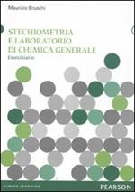 Stechiometria e laboratorio di chimica generale. Eserciziario