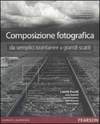 Composizione fotografica da semplici istantanee a grandi scatti - copertina