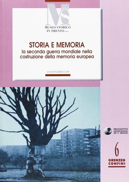 Storia e memoria. La seconda guerra mondiale nella costruzione della memoria europea - copertina