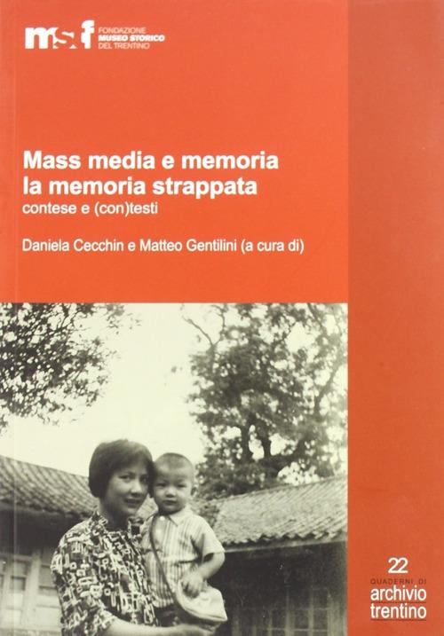 Mass media e memoria. La memoria strappata contese e (con)tesi - copertina