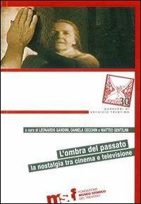 L' ombra del passato. La nostalgia tra cinema e televisione - copertina