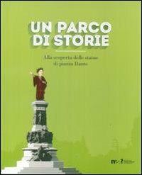 Un parco di storie. Alla scoperta delle statue di piazza Dante - copertina