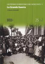 L' altopiano di Brentonico nel Novecento. La Grande Guerra. Vol. 1