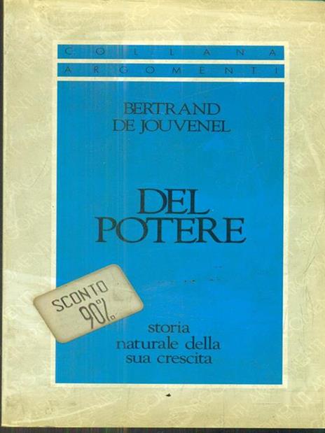 Del potere. Storia naturale della sua crescita - Bertrand de Jouvenel - copertina