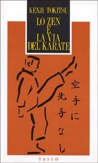 Lo zen e la via del karate - Kenji Tokitsu - copertina