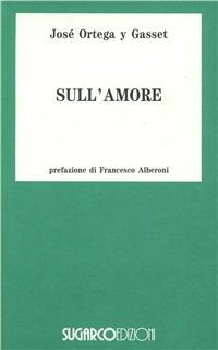 Sull'amore - José Ortega y Gasset - copertina