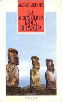 Meravigliosa isola di Pasqua - Alfred Métraux - copertina